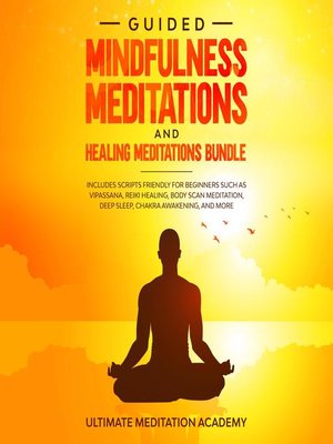 cover image of Guided Mindfulness Meditations and Healing Meditations Bundle